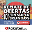 Remate Final de Ofertas de Rakuten con 10% de tu pedido en SuperPuntos